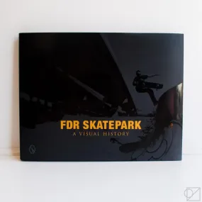 FDR Skatepark: A Visual History