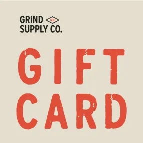 Grind Supply Co Gift Cards