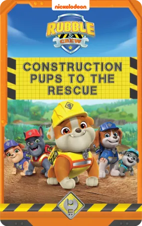 Rubble and Crew: Construction Pups To The Rescue